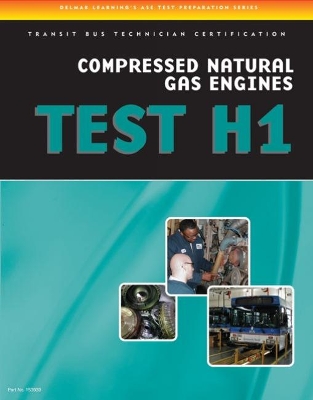 ASE Test Preparation - Transit Bus H1, Compressed Natural Gas book