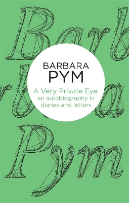 Very Private Eye by Barbara Pym