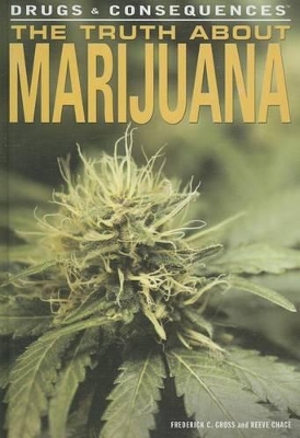 Truth about Marijuana by Frederick C Gross