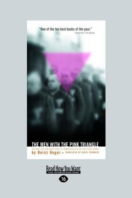 The Men with the Pink Triangle: The True Life-and-Death Story of Homosexuals in the Nazi Death Camps by Heinz Heger
