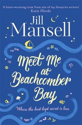 Meet Me at Beachcomber Bay: The feel-good bestseller to brighten your day by Jill Mansell