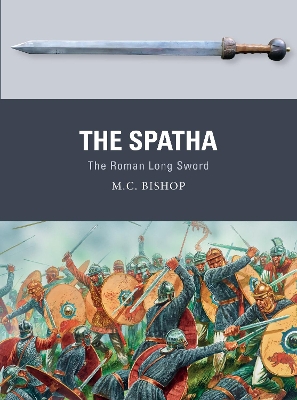 The Spatha: The Roman Long Sword book