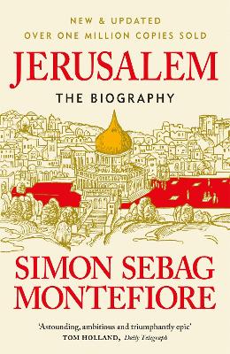 Jerusalem: The Biography – A History of the Middle East book
