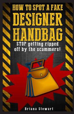 How to Spot a Fake Designer Handbag book