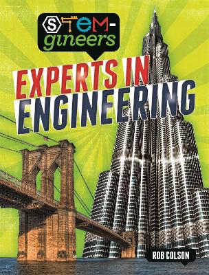STEM-gineers: Experts of Engineering by Rob Colson