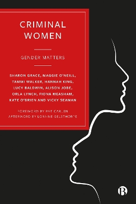 Criminal Women: Gender Matters by Sharon Grace