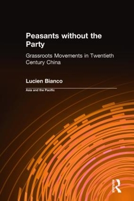 Peasants without the Party by Lucien Bianco