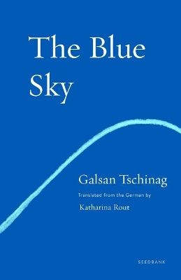 The The Blue Sky by Galsan Tschinag