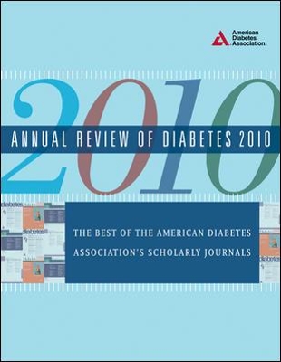 Annual Review of Diabetes, 2010: From the American Diabetes Association book