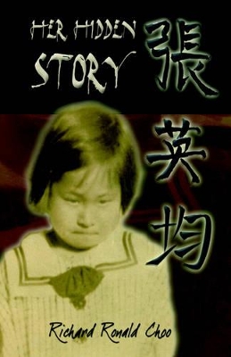 Her Hidden Story by Richard Ronald Choo