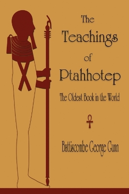 The Teachings of Ptahhotep by Battiscombe G Gunn