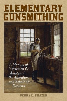 Elementary Gunsmithing book