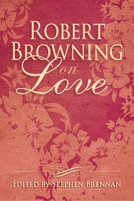 Robert Browning on Love book