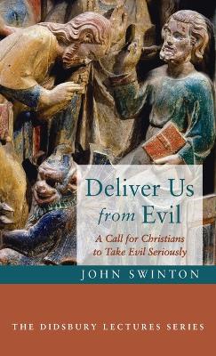 Deliver Us from Evil by John Swinton