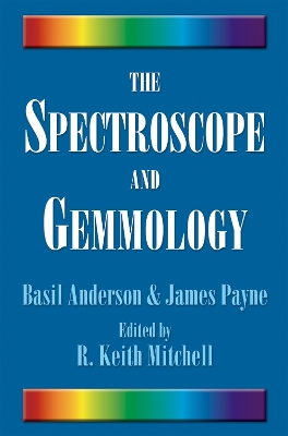 The Spectroscope and Gemmology by Basil Anderson