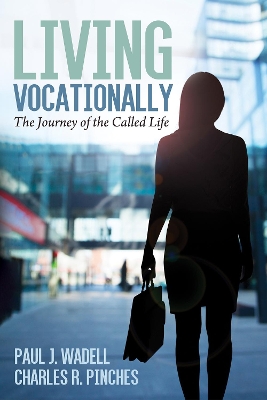 Living Vocationally by Paul J Wadell