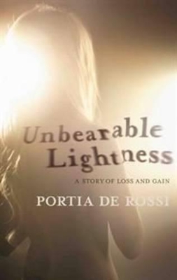 Unbearable Lightness: A Story of Loss and Gain book