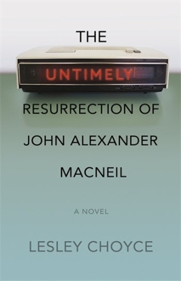 The Untimely Resurrection of John Alexander MacNeil book