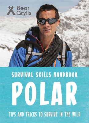 Bear Grylls Survival Skills: Polar book