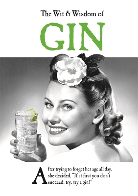 The Wit and Wisdom of Gin: the perfect Mother’s Day gift from the BESTSELLING Greetings Cards Emotional Rescue book