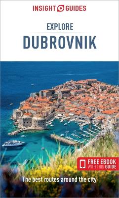 Insight Guides Explore Dubrovnik: Travel Guide with eBook book