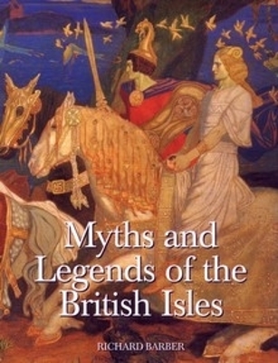 Myths and Legends of the British Isles book