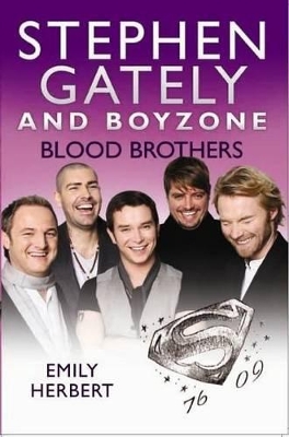 Stephen Gately and Boyzone - Blood Brothers 1976-2009 book