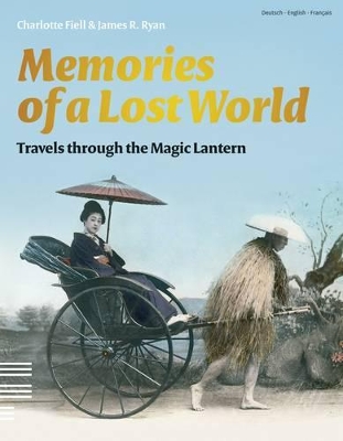 Memories of a Lost World by Charlotte Fiell
