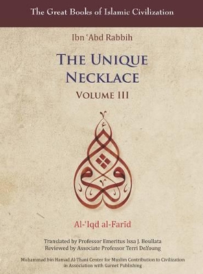 The Unique Necklace by Ibn `Abd Rabbih