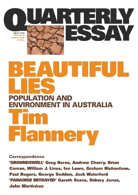 Beautiful Lies: Population & Environment In Australia: Quarterly Essay 9 book