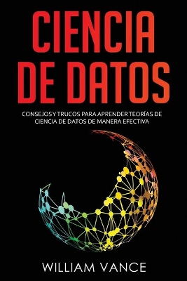 Ciencia de datos: Consejos y trucos para aprender teorías de ciencia de datos de manera efectiva book