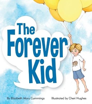 The Forever Kid by Elizabeth Mary Cummings