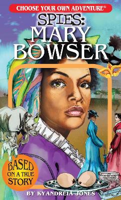 Choose Your Own Adventure Spies: Mary Bowser book