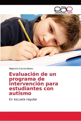 Evaluación de un programa de intervención para estudiantes con autismo book