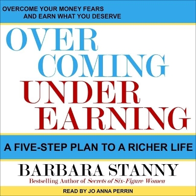 Overcoming Underearning: A Five-Step Plan to a Richer Life book