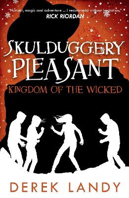 Kingdom of the Wicked (Skulduggery Pleasant, Book 7) by Derek Landy