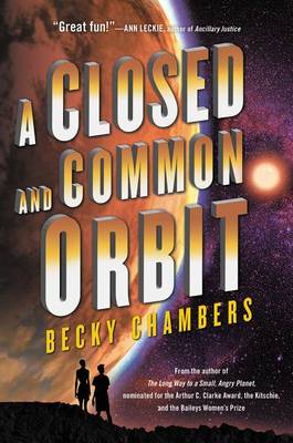 A A Closed and Common Orbit by Becky Chambers