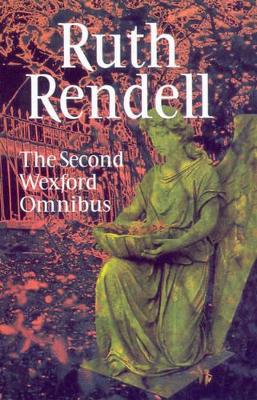 Second Wexford Omnibus by Ruth Rendell