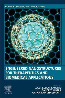 Engineered Nanostructures for Therapeutics and Biomedical Applications book