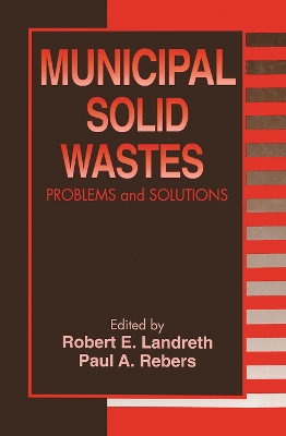 Municipal Solid Wastes: Problems and Solutions by Robert E. Landreth