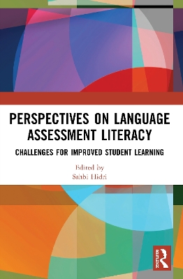 Perspectives on Language Assessment Literacy: Challenges for Improved Student Learning book