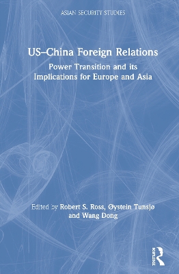 US–China Foreign Relations: Power Transition and its Implications for Europe and Asia book