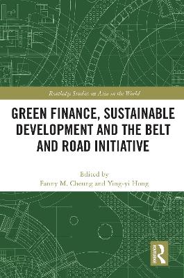 Green Finance, Sustainable Development and the Belt and Road Initiative book