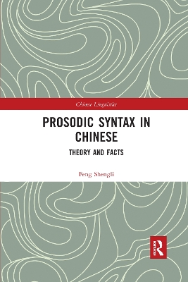 Prosodic Syntax in Chinese: Theory and Facts by Feng Shengli