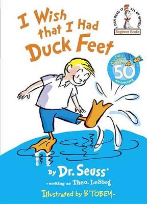 I Wish That I Had Duck Feet by Dr. Seuss