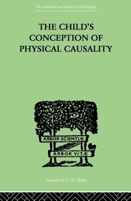 Child's Conception of Physical Causality by Jean Piaget