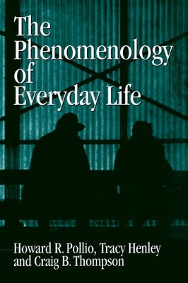 Phenomenology of Everyday Life by Howard R. Pollio