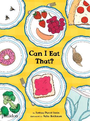 Can I Eat That? by Joshua David Stein