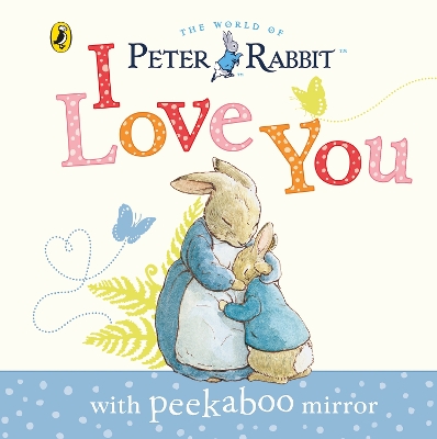 Peter Rabbit: I Love You book