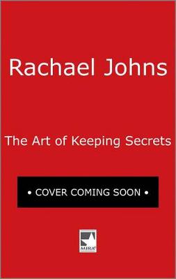 Art of Keeping Secrets by Rachael Johns